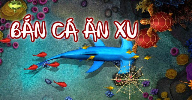 Cách chơi bắn cá ăn xu dễ dàng mà lại luôn chiến thắng